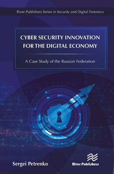 Paperback Cyber Security Innovation for the Digital Economy: A Case Study of the Russian Federation Book