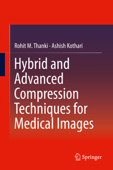 Hardcover Hybrid and Advanced Compression Techniques for Medical Images Book