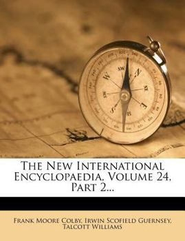 Paperback The New International Encyclopaedia, Volume 24, Part 2... Book