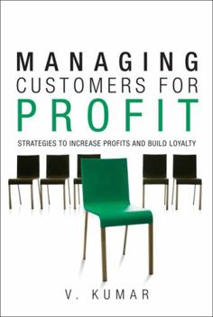 Paperback Managing Customers for Profit: Strategies to Increase Profits and Build Loyalty Book