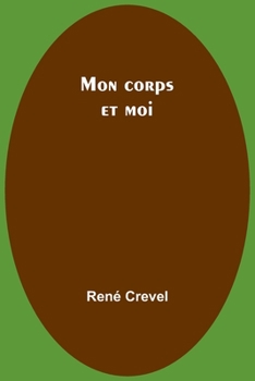 Paperback Mon corps et moi Book