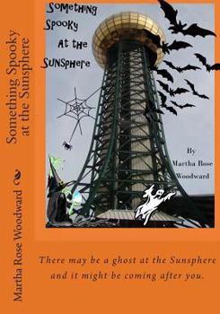 Paperback Something Spooky at the Sunsphere Book