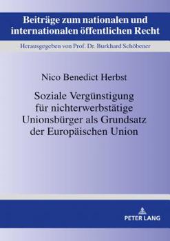 Hardcover Soziale Verguenstigung fuer nichterwerbstaetige Unionsbuerger als Grundsatz der Europaeischen Union [German] Book