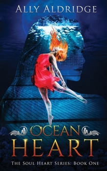 Ocean Heart (The Soul Heart) - Book #1 of the Soul Heart