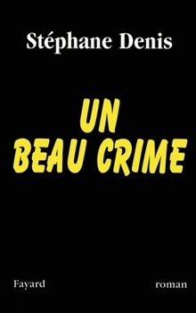 Paperback Un beau crime [French] Book
