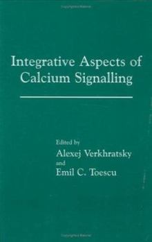 Hardcover Integrative Aspects of Calcium Signalling Book