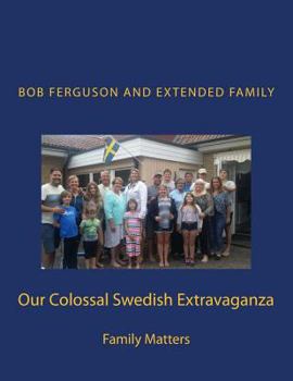 Paperback Our Colossal Swedish Extravaganza Book