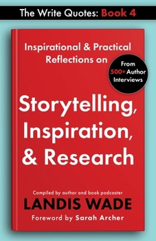 Paperback The Write Quotes: Storytelling, Inspiration, & Research Book