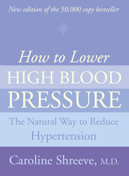 Paperback How to Lower High Blood Pressure: The Natural Four Point Plan to Reduce Hypertension Book