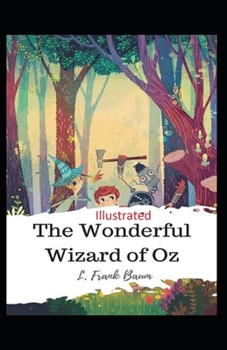 The Wonderful Wizard of Oz Illustrated