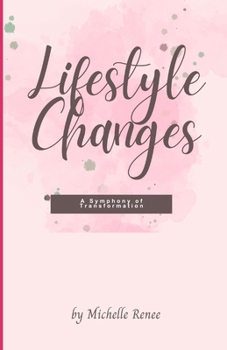 Paperback Lifestyle Changes: A Symphony of Transformation Book