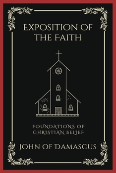 Paperback Exposition of the Faith: Foundations of Christian Belief (Grapevine Press) Book