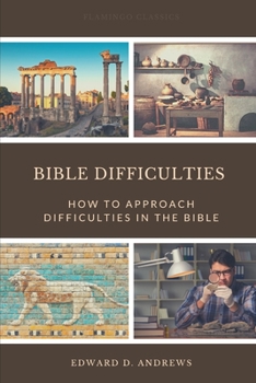 Paperback Bible Difficulties: How to Approach Difficulties In the Bible Book