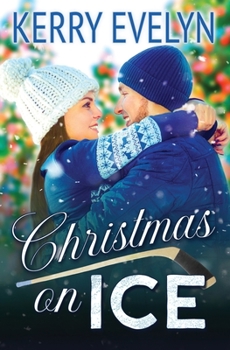 Paperback Christmas on Ice: A Sweet Holiday Hockey Romance Book