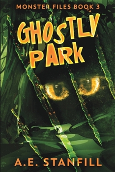 Paperback Ghostly Park (Monster Files Book 3) Book