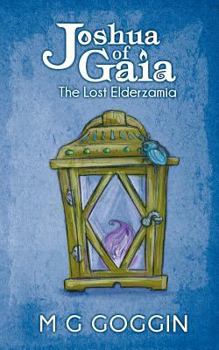 Paperback Joshua of Gaia: The Lost Elderzamia Book