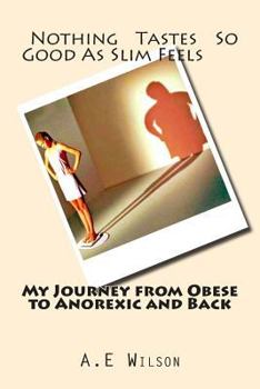 Paperback My Journey From Obese to Anorexic and Back Book