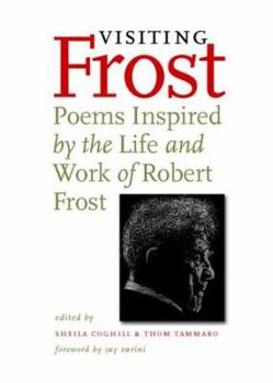 Paperback Visiting Frost: Poems Inspired by the Life and Work of Robert Frost Book