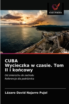 Paperback CUBA Wycieczka w czasie. Tom II i końcowy [Polish] Book