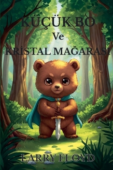 Paperback Küçük Bo ve Kristal Mağarası [Turkish] Book