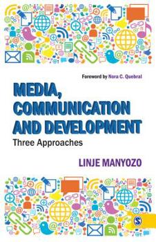 Paperback Media, Communication and Development: Three Approaches Book