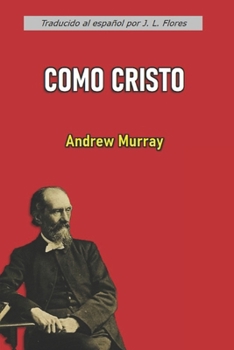 Como Cristo (con notas) (Spanish Edition)
