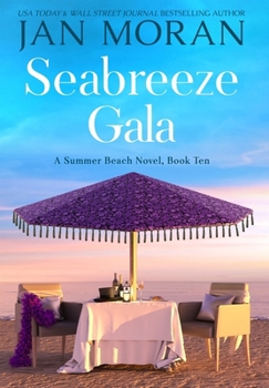 Seabreeze Gala - Book #10 of the Summer Beach