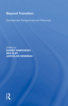 Paperback Beyond Transition: Development Perspectives and Dilemmas Book