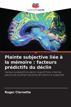 Paperback Plainte subjective liée à la mémoire: facteurs prédictifs du déclin [French] Book