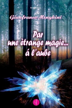 Paperback Pour Une ?trange Magie ... ? l'Aube [French] Book