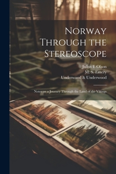 Paperback Norway Through the Stereoscope; Notes on a Journey Through the Land of the Vikings Book
