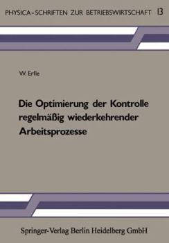 Paperback Die Optimierung Der Kontrolle Regelmäßig Wiederkehrender Arbeitsprozesse [German] Book