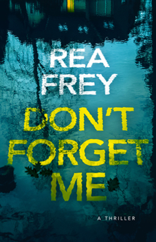 Paperback Don't Forget Me: A Thriller Book