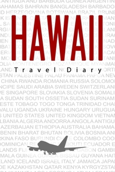 Paperback Hawaii Travel Diary: Travel and vacation diary for Hawaii. A logbook with important pre-made pages and many free sites for your travel memo Book
