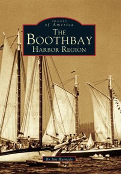 The Boothbay Harbor Region (Images of America: Maine) - Book  of the Images of America: Maine