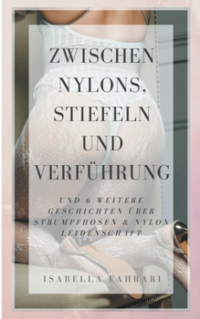 Paperback Zwischen Nylons, Stiefeln und Verführung [German] Book