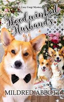 Hoodwinked Husbands (Cozy Corgi Mysteries)
