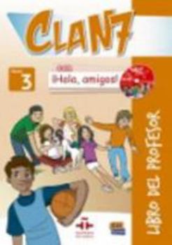 Paperback Clan 7 Con ¡Hola, Amigos! Level 3 Libro del Profesor + CD + CD-ROM [With CDROM and CD (Audio)] Book