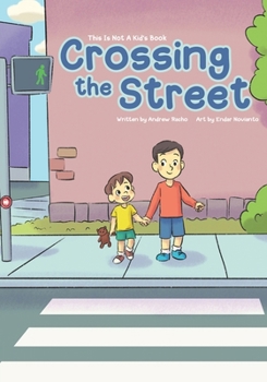 This Is Not A Kid's Book: Crossing The Street