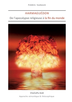 Paperback Harmaguédon: De l'apocalypse religieuse à la fin du monde (French Edition) [French] Book
