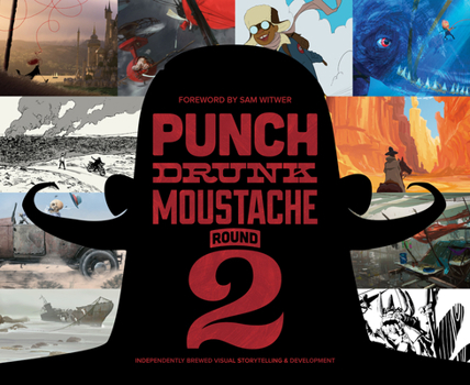 Paperback Punch Drunk Moustache Round 2: Independently Brewed Visual Storytelling & Development Book