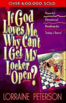 Paperback If God Loves Me, Why Can't I Get My Locker Open? Book