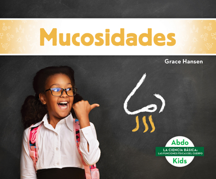 Library Binding Mucosidades (Boogers and Snot) [Spanish] Book