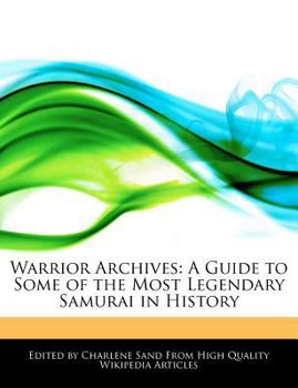 Paperback Warrior Archives: A Guide to Some of the Most Legendary Samurai in History Book