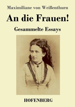 Paperback An die Frauen!: Gesammelte Essays [German] Book