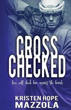 Cross Checked - Book #2 of the Shots on Goal