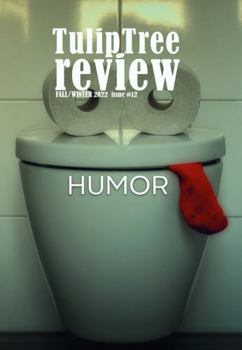 TulipTree Review Fall/Winter 2022 Humor issue