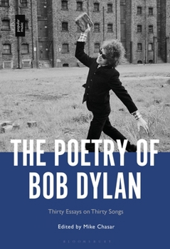 Paperback The Poetry of Bob Dylan: Thirty Essays on Thirty Songs Book