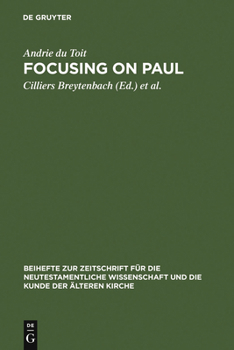 Hardcover Focusing on Paul: Persuasion and Theological Design in Romans and Galatians Book