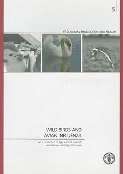 Paperback Wild Birds and Avian Influenza: An Introduction to Applied Field Research and Disease Sampling Techniques Book